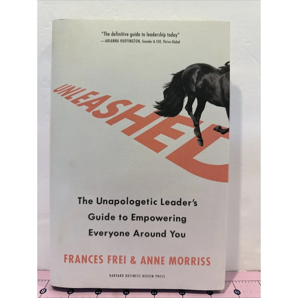 Unleashed:‎ The Unapologetic Leader's Guide to Empowering Everyone Around You